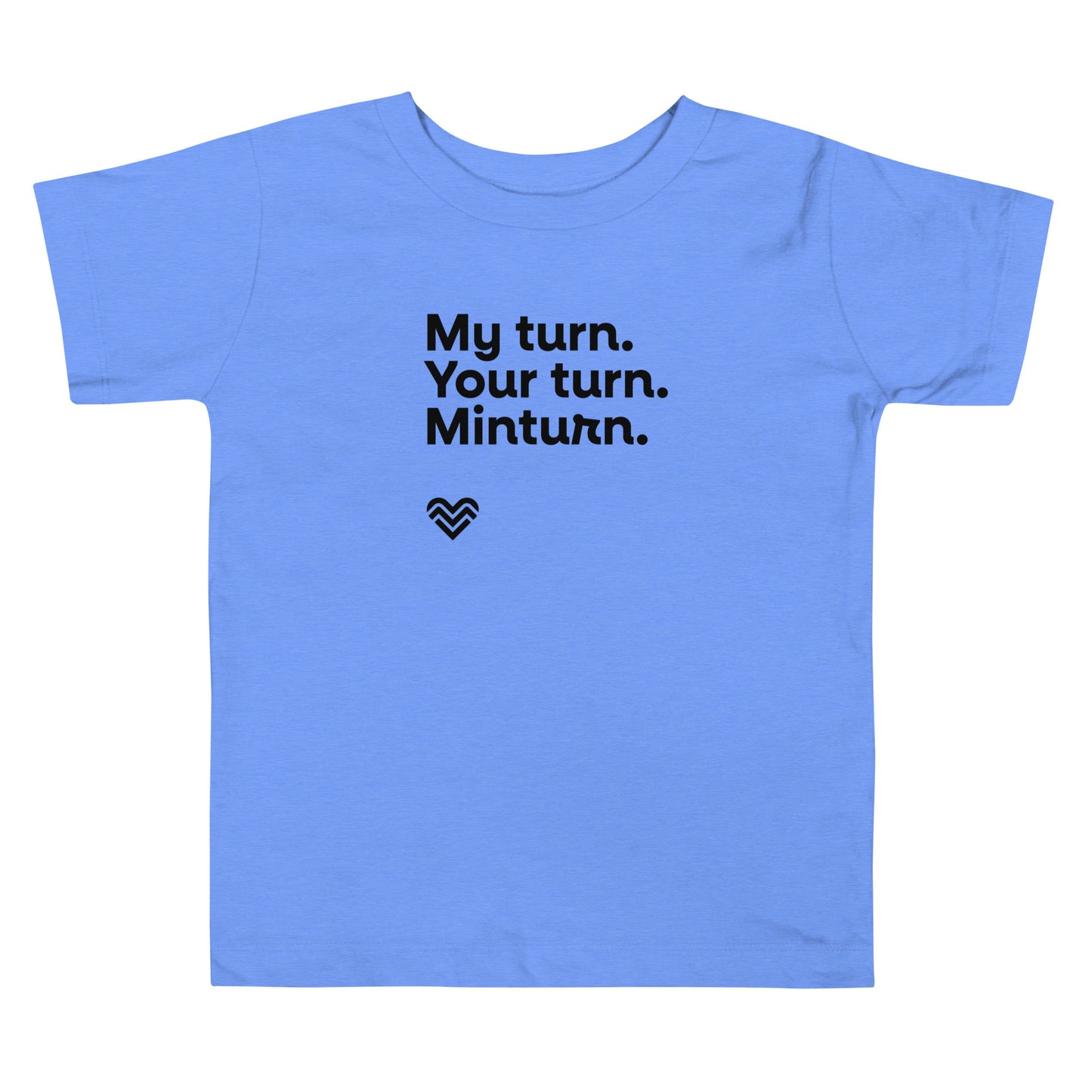 My Turn Your Turn Minturn Toddler T