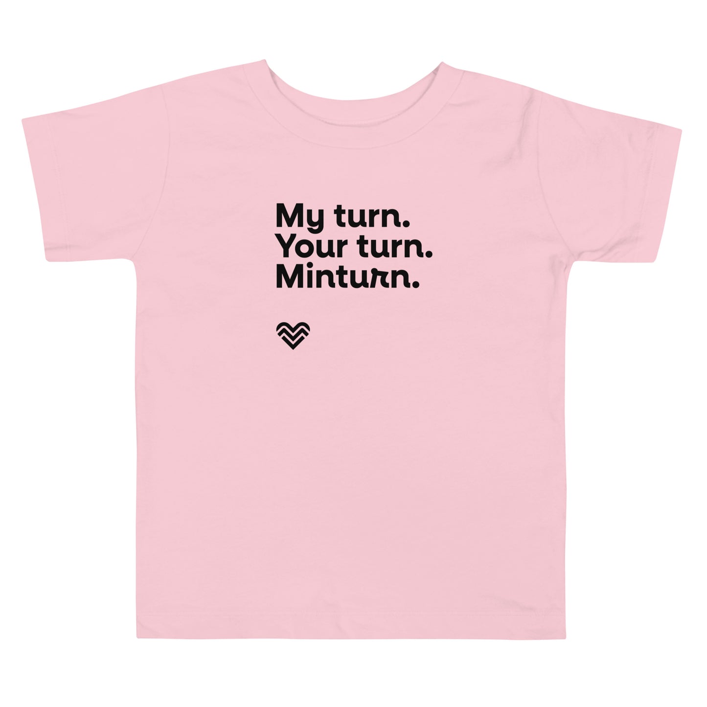 My Turn Your Turn Minturn Toddler T